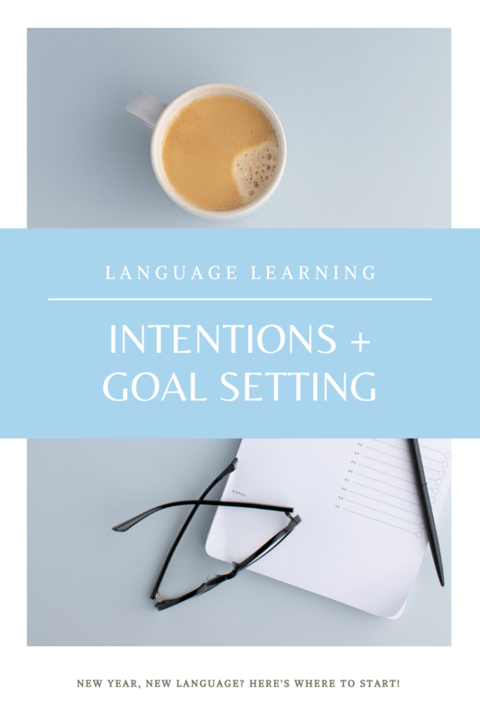 Language Learning Intentions + Goal Setting