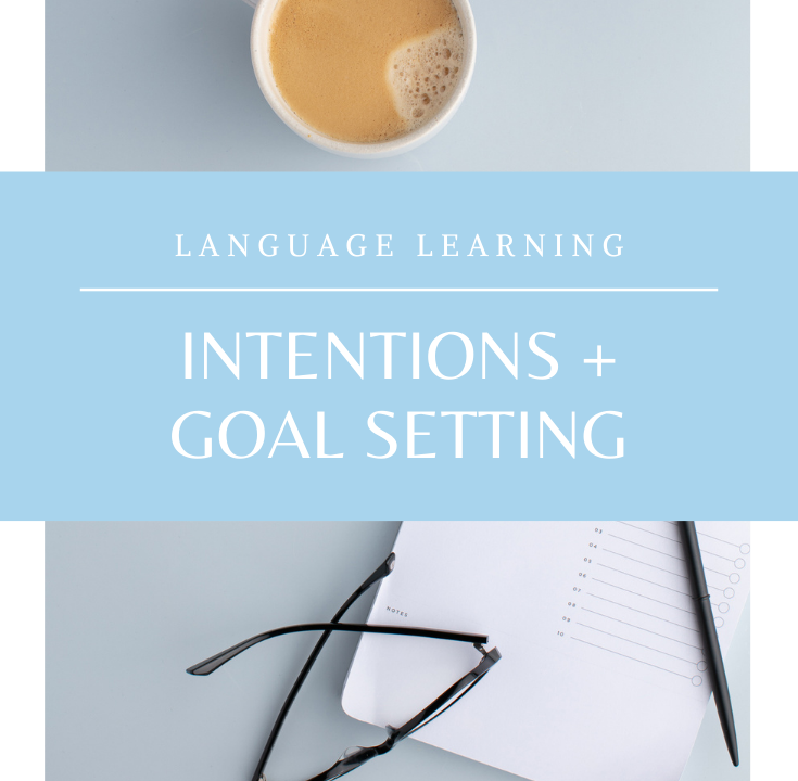 Language Learning Intentions + Goal Setting